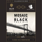 Mosaic is the new Black Pale Ale